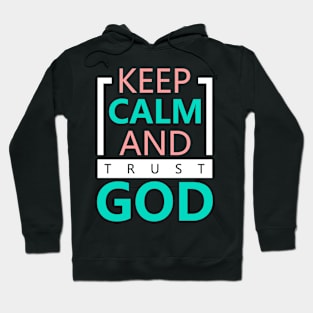 Keep calm and trust Hoodie